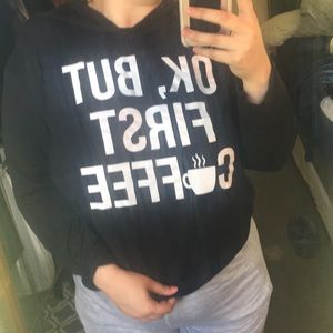 “Ok but first coffee” hoodie